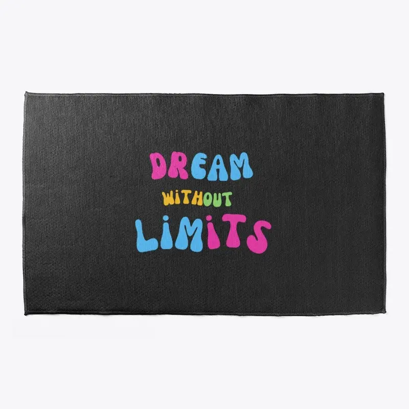 DREAM WITHOUT LIMITS 