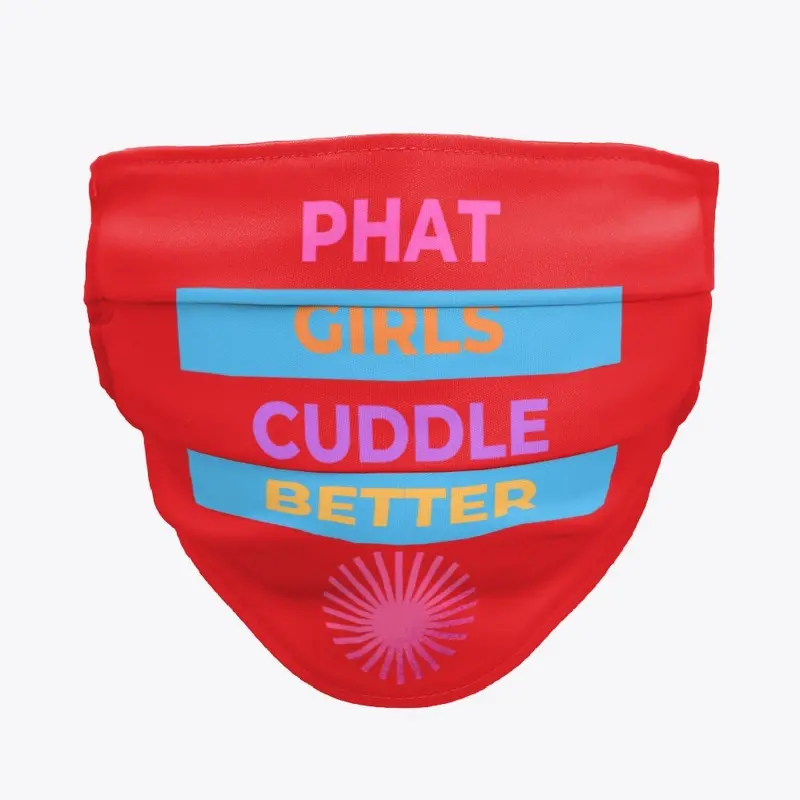 Phat Girls Cuddle Better