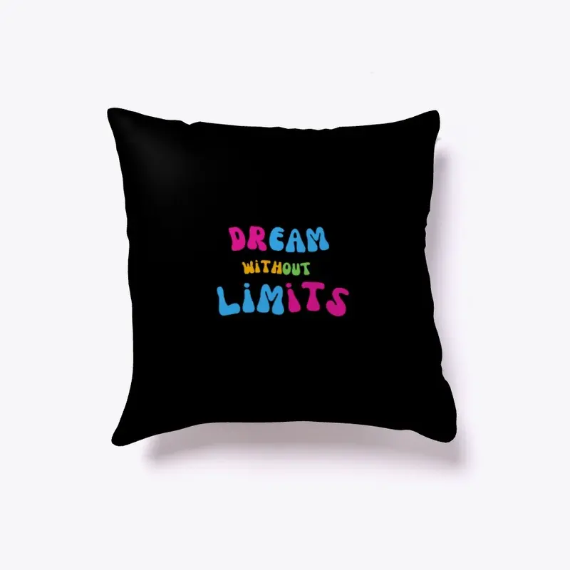 DREAM WITHOUT LIMITS 