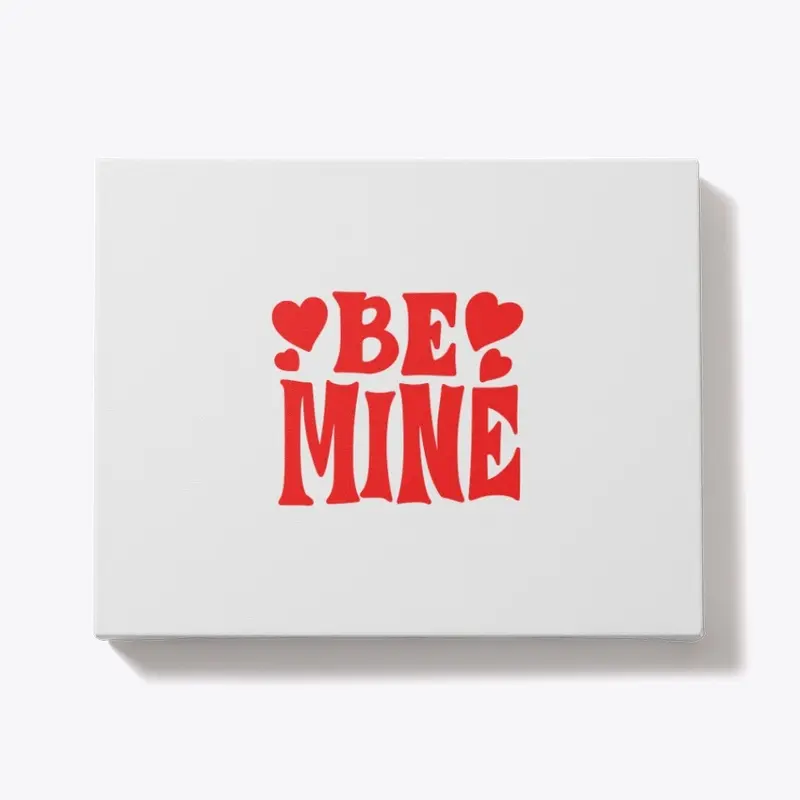 BE MINE